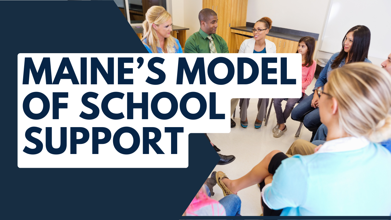 Maine's Model of Support